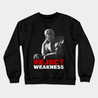 Socrates - Reject Weakness Crewneck Sweatshirt